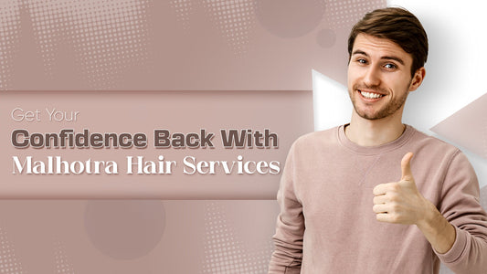 Hair Patch Service in Delhi – Restore Confidence with Malhotra Hair Services